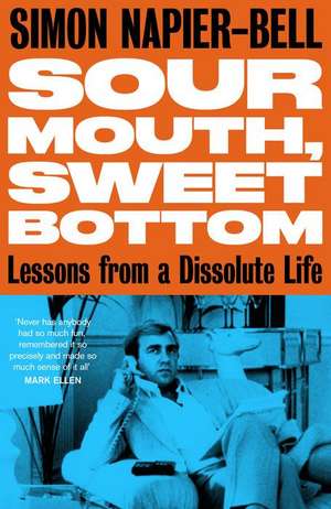 Sour Mouth, Sweet Bottom de Simon Napier-Bell