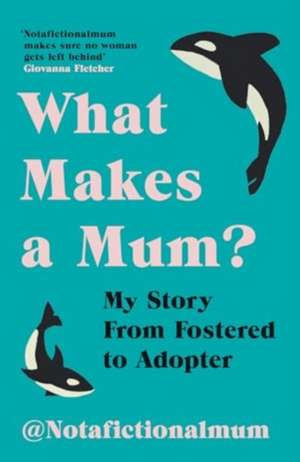 What Makes a Mum? de Not a Fictional Mum