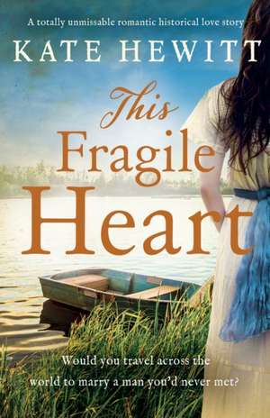 This Fragile Heart de Kate Hewitt