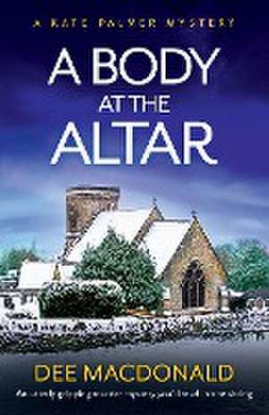 A Body at the Altar de Dee MacDonald