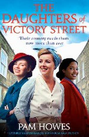 The Daughters of Victory Street de Pam Howes