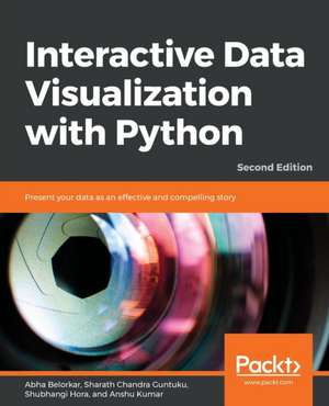 Interactive Data Visualization with Python - Second Edition de Abha Belorkar