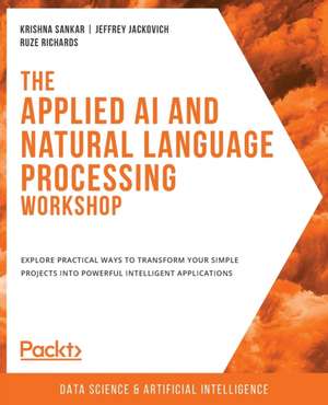 The Applied AI and Natural Language Processing Workshop de Jeffrey Jackovich