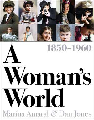 A Woman's World, 1850–1960 de Dan Jones