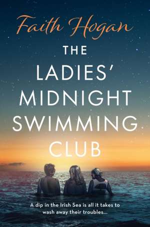 Hogan, F: The Ladies' Midnight Swimming Club