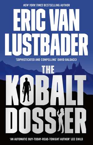 The Kobalt Dossier de Eric Van Lustbader