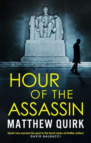 Hour of the Assassin de Mathew Quirk