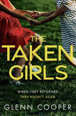 The Taken Girls de Glenn Cooper