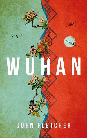 Wuhan de John Fletcher