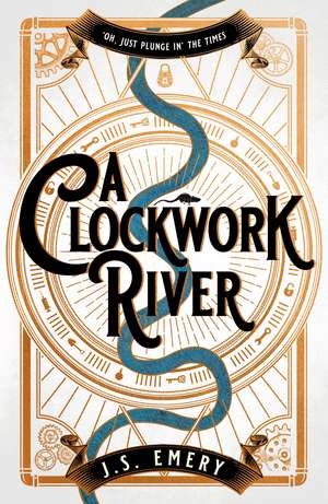 A Clockwork River de J.S. Emery