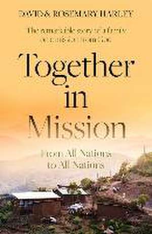 Together in Mission – From All Nations to All Nations de David Harley