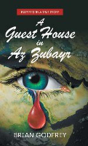 A Guest House in Az Zubayr de Brian Godfrey