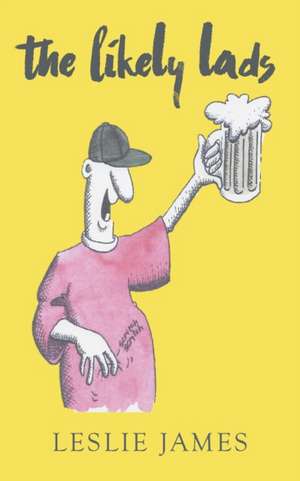 The Likely Lads de Leslie James
