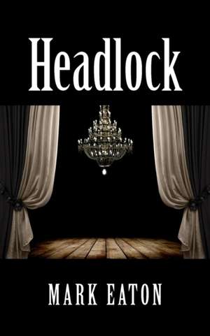 Headlock de Mark Eaton