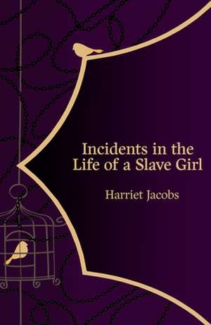 Incidents in the Life of a Slave Girl (Hero Classics) de Harriet Jacobs