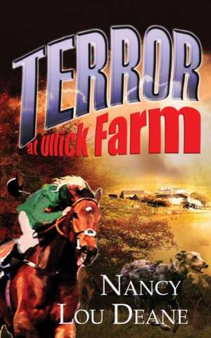 Terror at Ullick Farm de Nancy Lou Deane