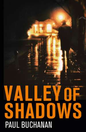 Valley of Shadows de Paul Buchanan