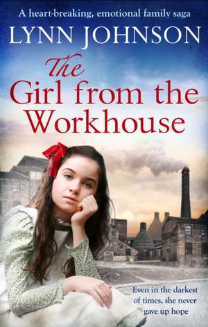 The Girl from the Workhouse de Lynn Johnson