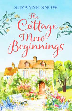 The Cottage of New Beginnings de Suzanne Snow