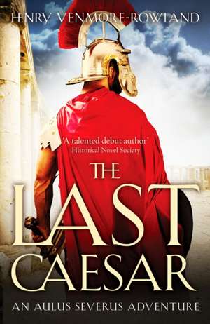 The Last Caesar de Henry Venmore-Rowland