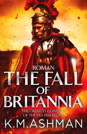 Ashman, K: Roman - The Fall of Britannia