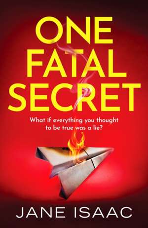 One Fatal Secret de Jane Isaac