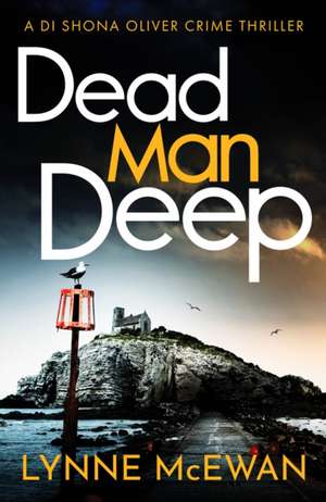 Dead Man Deep de Lynne McEwan