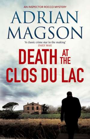 Death at the Clos du Lac de Adrian Magson