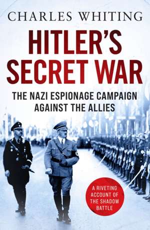 Hitler's Secret War de Charles Whiting