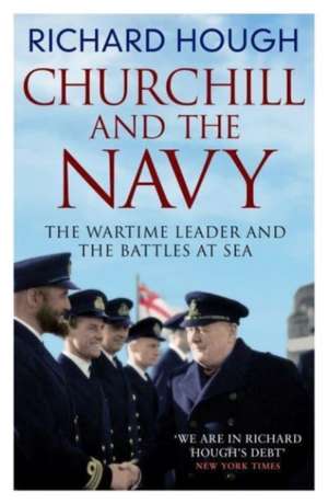 Churchill and the Navy de Richard Hough