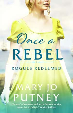 Once a Rebel de Mary Jo Putney