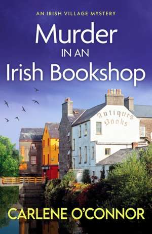 Murder in an Irish Bookshop de Carlene O'Connor