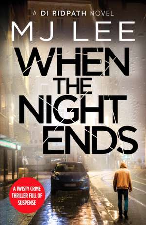 When the Night Ends de M J Lee