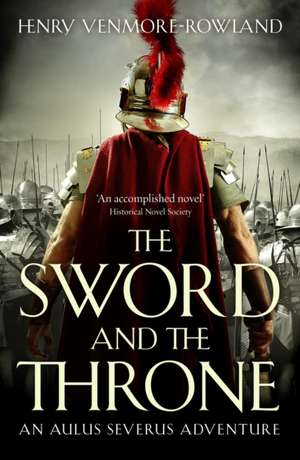 The Sword and the Throne de Henry Venmore-Rowland