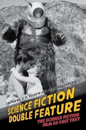 Science Fiction Double Feature – The Science Fiction Film as Cult Text de J. P. Telotte