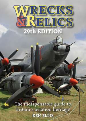 Wrecks & Relics 29th Edition de Ken Ellis