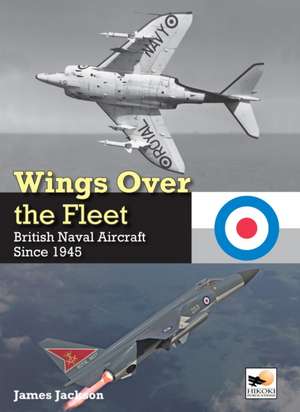 Wings Over the Fleet de James Jackson