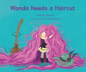 Wanda Needs a Haircut de Brigitte Stanton