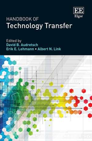 Handbook of Technology Transfer de David E. Audretsch