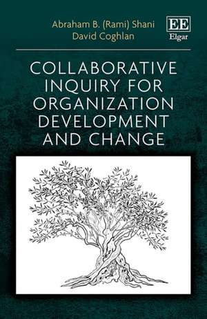 Collaborative Inquiry for Organization Development and Change de Abraham B. Shani