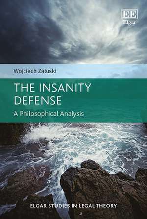 The Insanity Defense – A Philosophical Analysis de Wojciech Zaluski