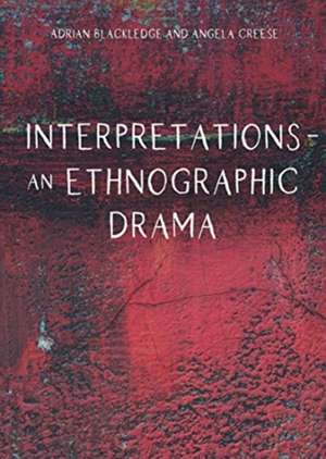 Blackledge, A: Interpretations - An Ethnographic Drama de Angela Creese