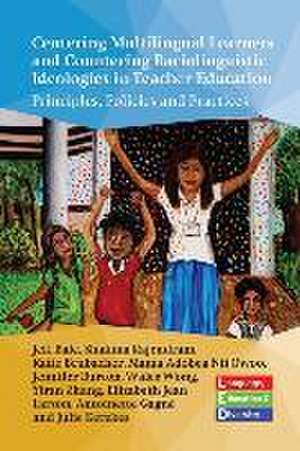 Centering Multilingual Learners and Countering Raciolinguistic Ideologies in Teacher Education de Jeff Bale