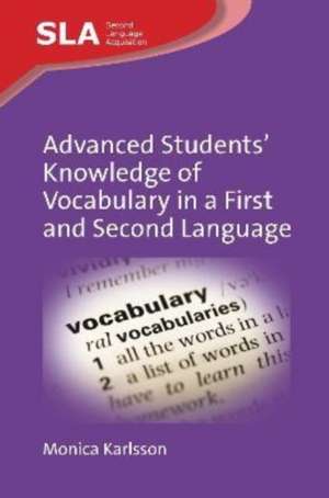 Advanced Students' Knowledge of Vocabulary in a First and Second Language de Monica Karlsson