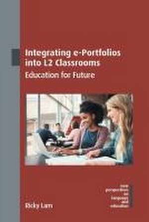 Integrating E-Portfolios Into L2 Classrooms de Ricky Lam