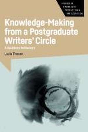 Knowledge-Making from a Postgraduate Writers' Circle de Lucia Thesen