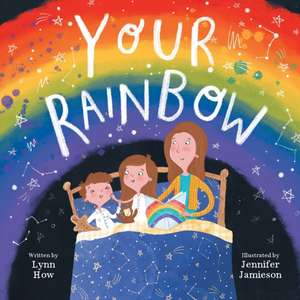 Your Rainbow de Lynn How