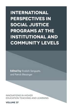 International perspectives in social justice programs at the institutional and community levels de Enakshi Sengupta