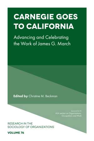 Carnegie goes to California – Advancing and Celebrating the Work of James G. March de Christine M. Beckman