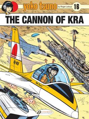 Yoko Tsuno Vol. 16: The Cannon of Kra de Roger Leloup